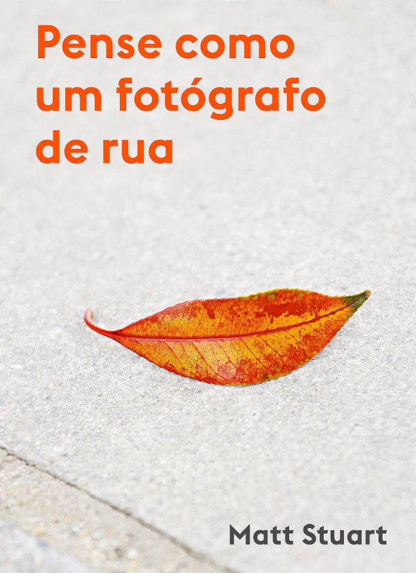 Livro Pense Como Um Fotógrafo De Rua