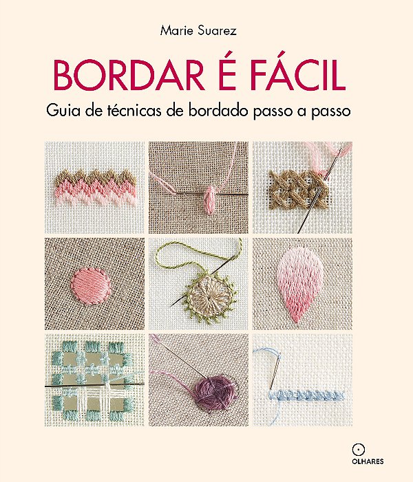 Livro Bordar É Facil: Guia De Técnicas De Bordado Passo A...