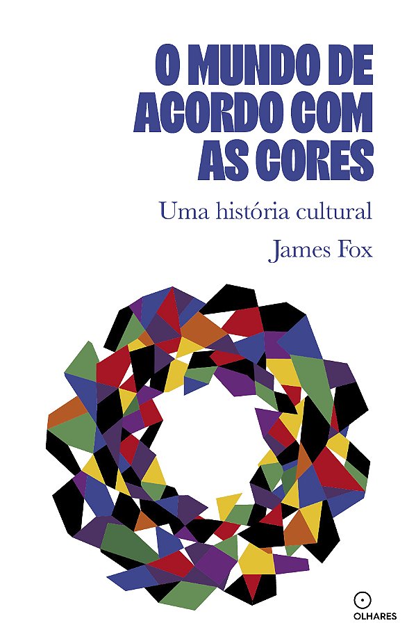 Livro O Mundo De Acordo Com As Cores: Uma Historia Cultur...