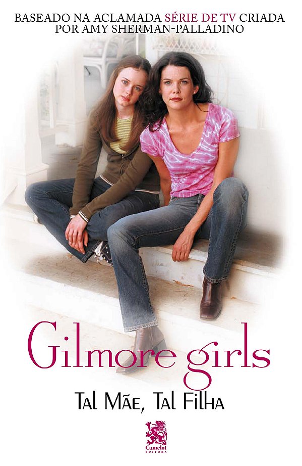 Livro Gilmore Girls - Tal Mãe, Tal Filha