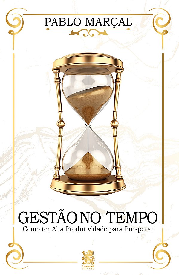 Livro Gestão do tempo - Como ter alta produtividade para prospe...