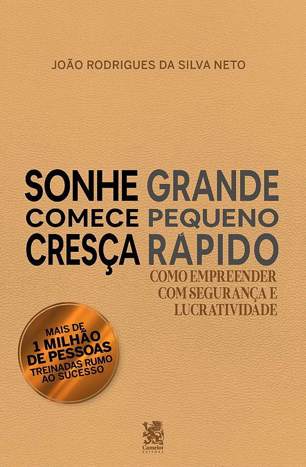 Livro Sonhe grande, comece pequeno e cresça rápido