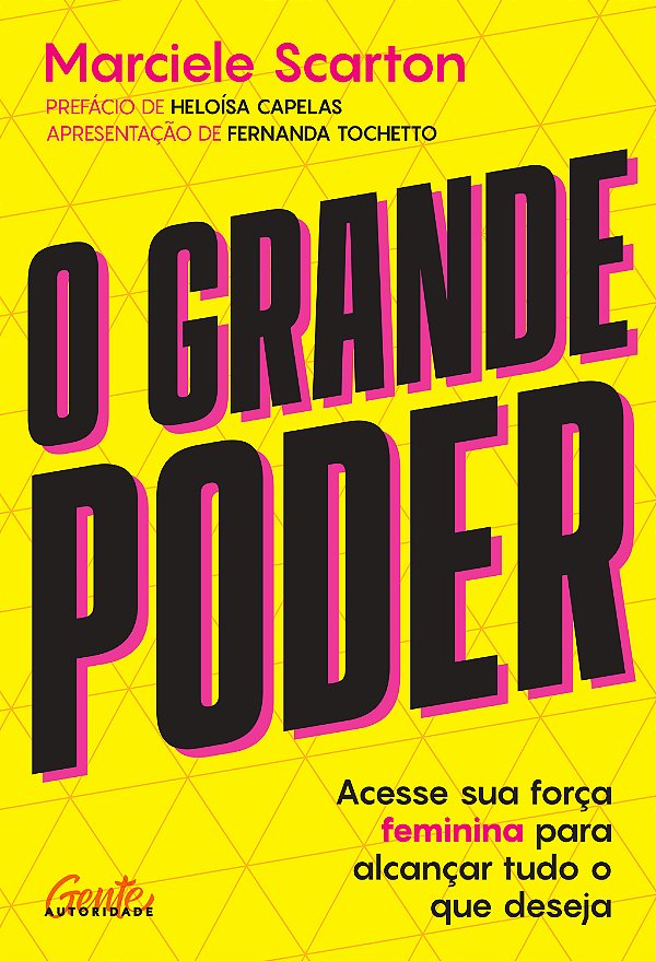 Livro O Grande Poder - Acesse Sua Força Feminina Para Alc...