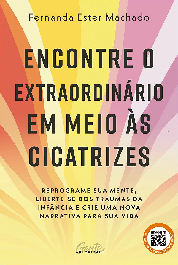 Livro Encontre o extraordinário em meio às cicatrizes: reprogra...
