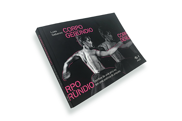 Livro Corpo-Gerúndio - Escritos De Uma Atriz-Mc Em Uma Poética ...