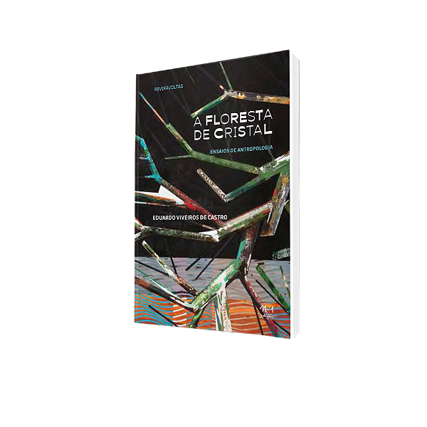 Livro A Floresta De Cristal - Ensaios De Antropologia