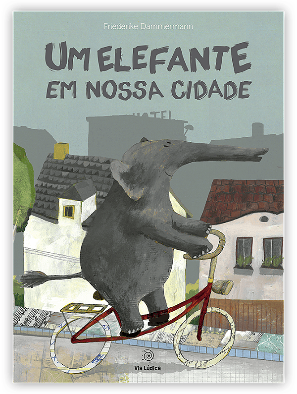 Livro Um Elefante Em Nossa Cidade
