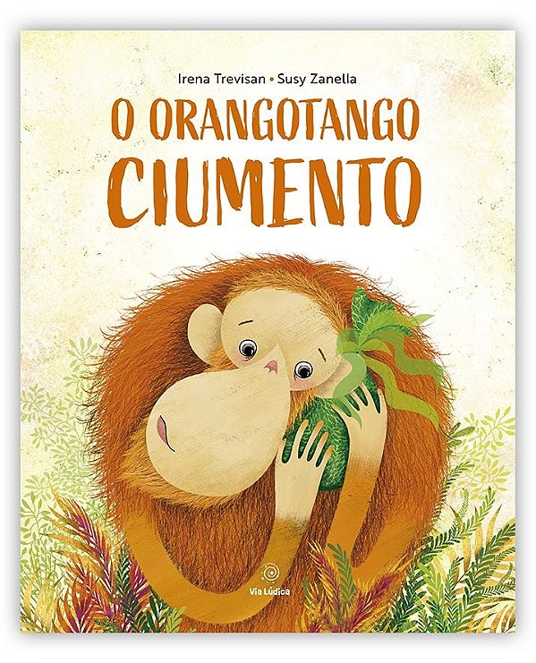 Livro O Orangotango Ciumento