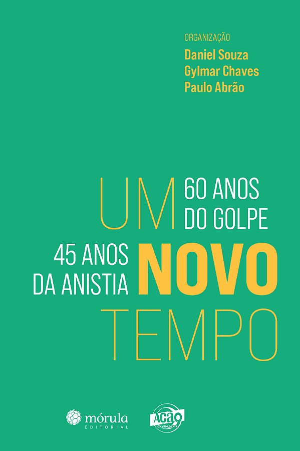 Livro Um novo tempo: 60 anos do gole, 45 anos da anistia