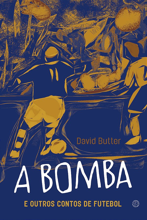 Livro A Bomba E Outros Contos De Futebol
