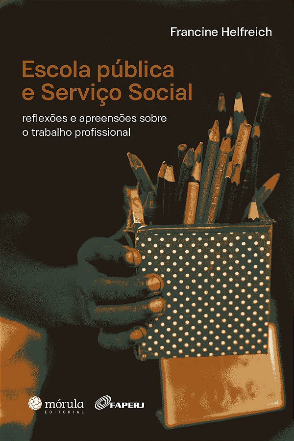 Livro Escola pública e Serviço Social: Reflexões e apreen...