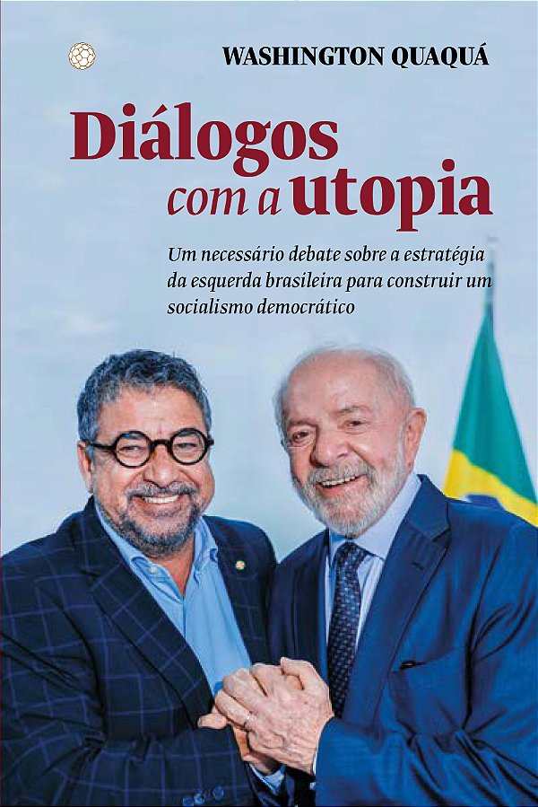 Livro Diálogos com a utopia: Um necessário debate sobre a...