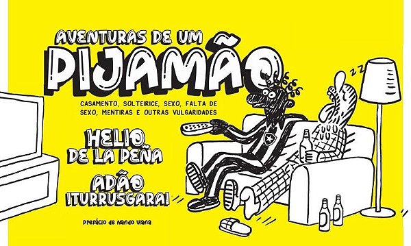 Livro Aventuras de um pijamão: casamento, solteirice, sexo, fal...