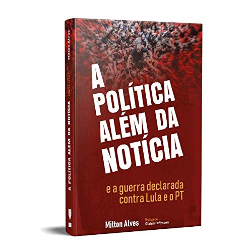 Livro A política além da notícia e a guerra declarada con...
