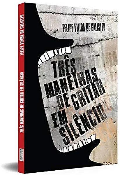 Livro Três maneiras de gritar em silêncio