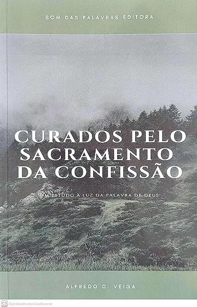 Livro Curados Pelo Sacramento Da Confissão