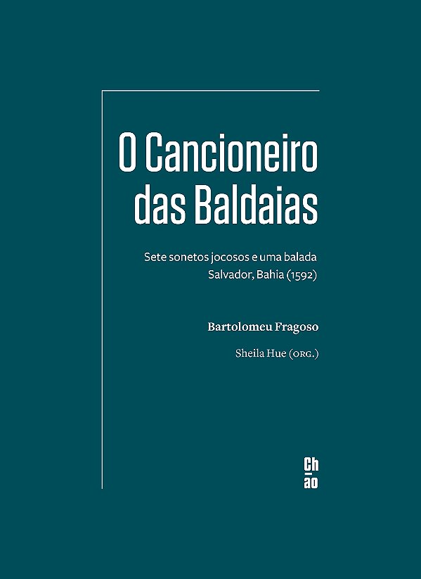 Livro O Cancioneiro das Baldaias: sete sonetos jocosos e uma ba...