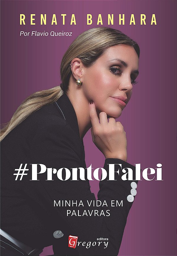 Livro Renata banhara - Pronto falei, minha vida em palavr...