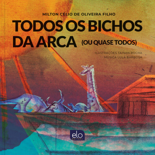 Livro Todos Os Bichos Da Arca (Ou Quase Todos)