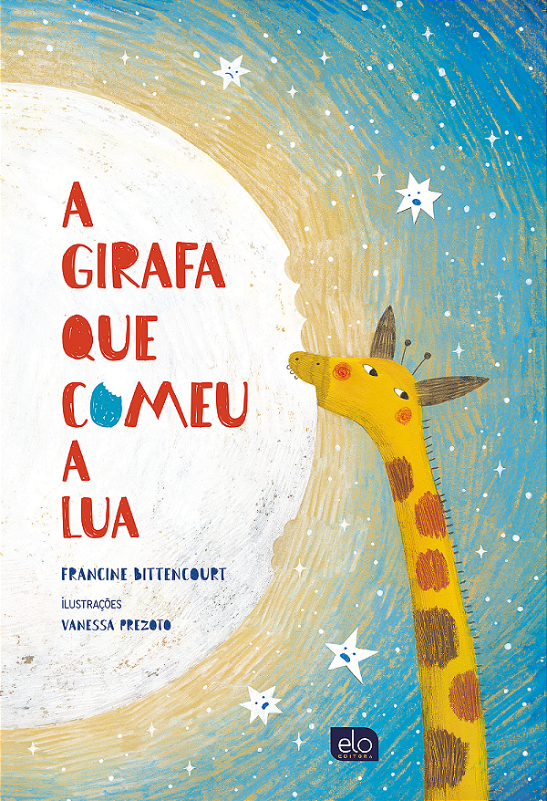 Livro A Girafa Que Comeu A Lua