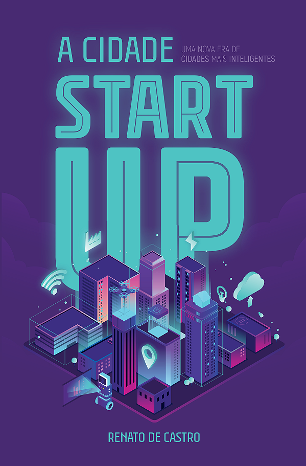 Livro A cidade startup: uma nova era de cidades mais inte...