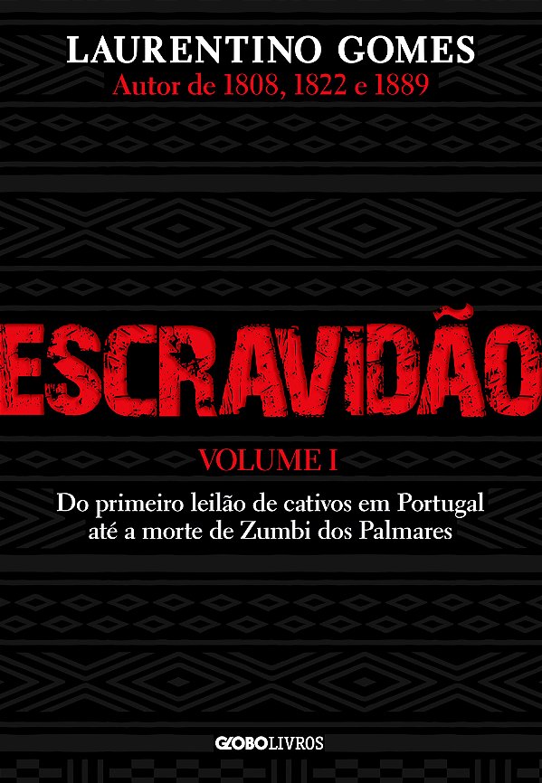 Livro Escravidão – Volume 1: Do primeiro leilão de cativo...