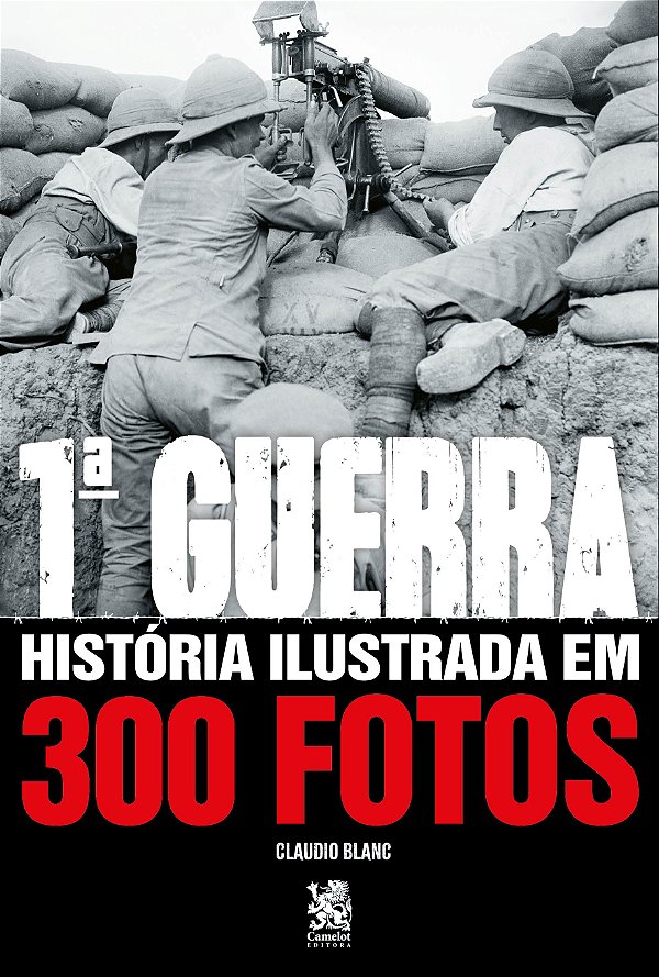 Livro Primeira guerra - História ilustrada em 300 fotos