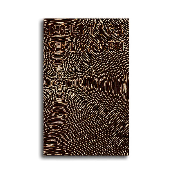 Livro Política selvagem