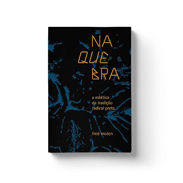 Livro Na quebra: a estética da tradição radical preta