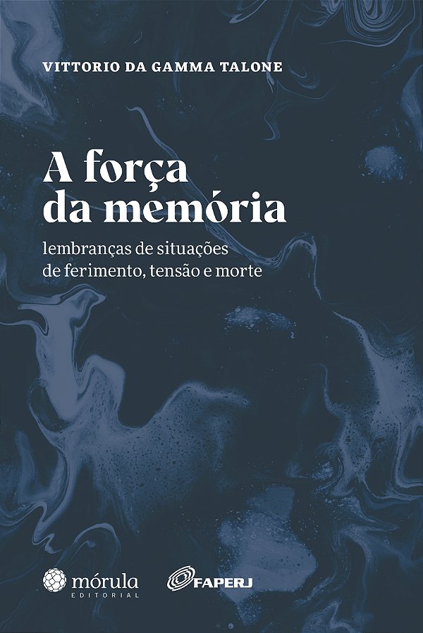 Livro A força da memória: lembranças de situação de ferim...