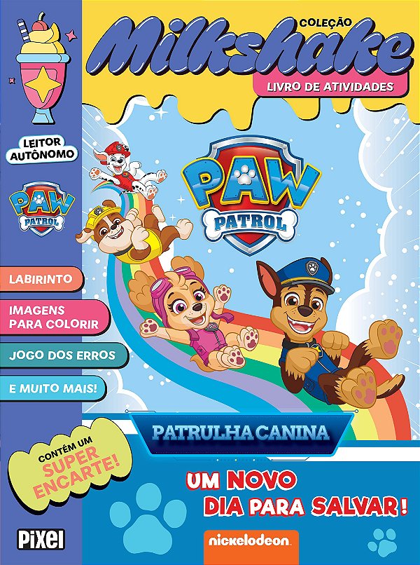 Livro Coleção Milkshake - Patrulha Canina - Um Novo Dia P...