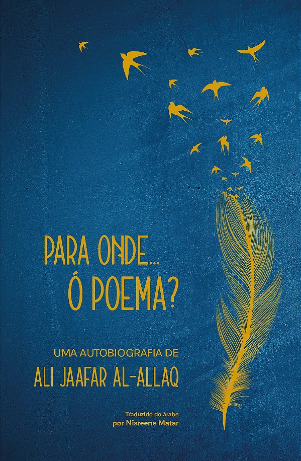 Livro Para Onde... Ó Poema? - Uma Autobiografia
