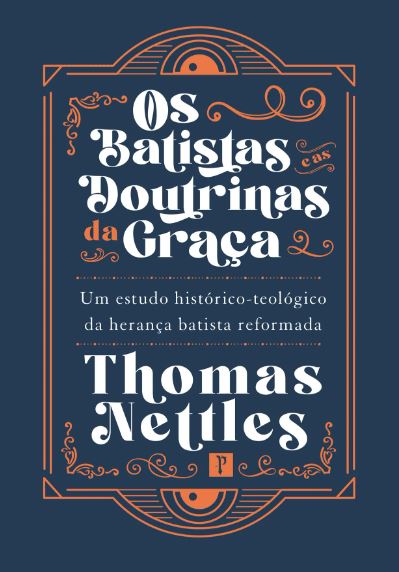 Livro Os Batistas E As Doutrinas Da Graça