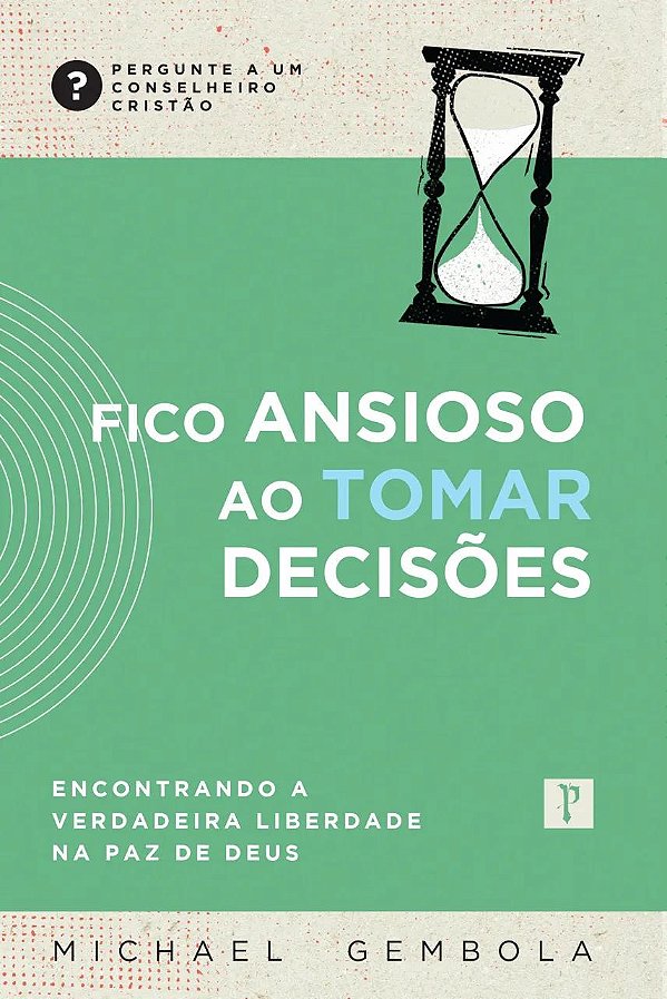 Livro Fico Ansioso Ao Tomar Decisões