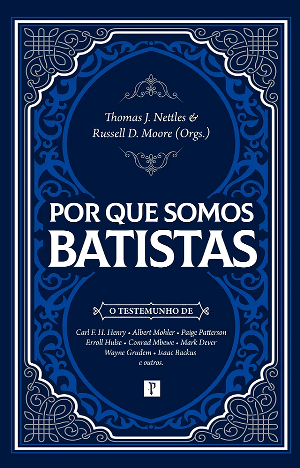 Livro Por Que Somos Batistas