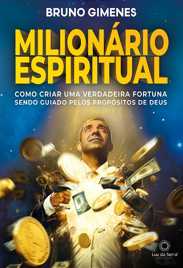 Livro Milionário Espiritual - Como Criar Uma Verdadeira F...