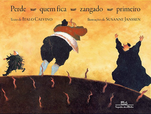 Livro Perde quem fica zangado primeiro (Nova edição)