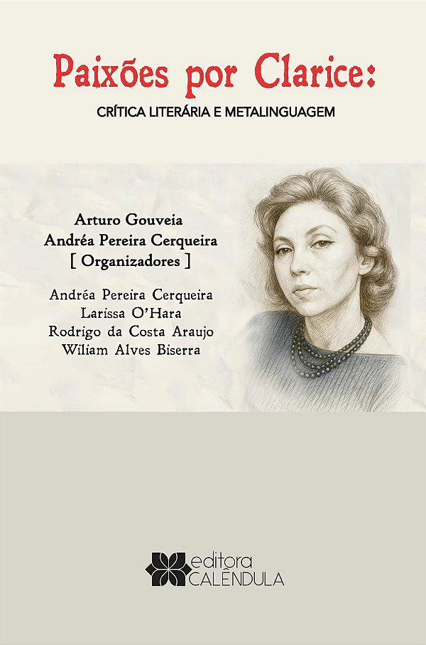 Livro Paixões Por Clarice: Crítica Literária E Metalinguagem