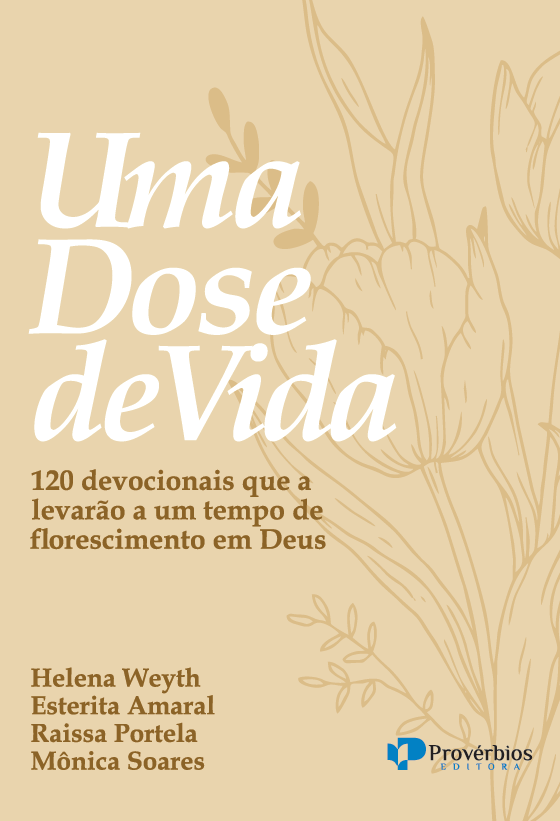 Livro Uma dose de vida: 120 devocionais que a levarão a u...
