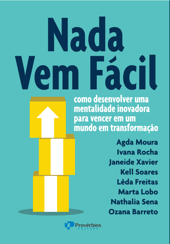 Livro Nada vem fácil: como desenvolver uma mentalidade inovador...