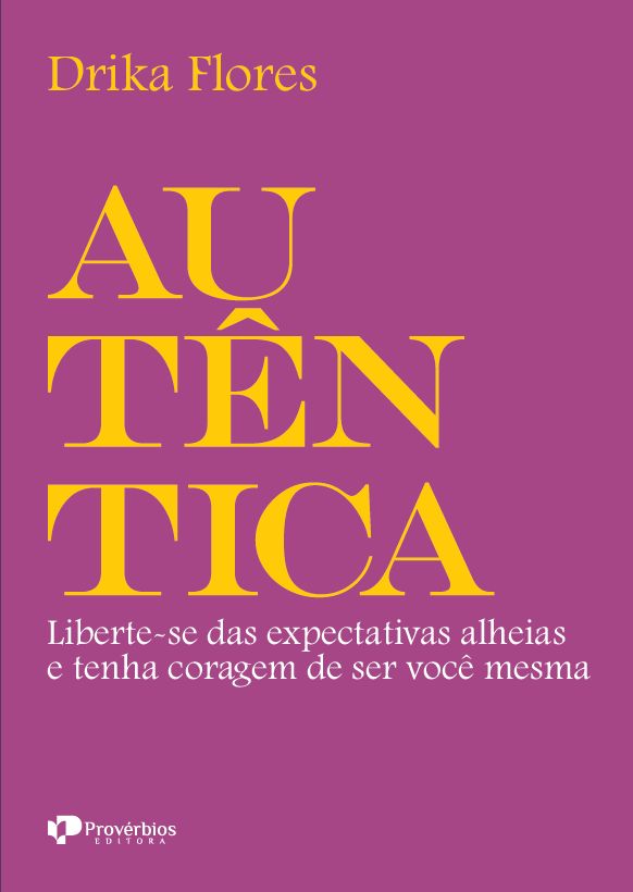 Livro Autêntica: liberte-se das expectativas alheias e tenha co...