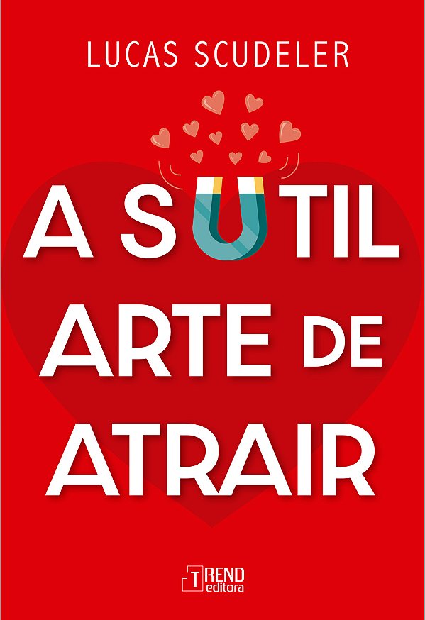 Livro A sutil arte de atrair