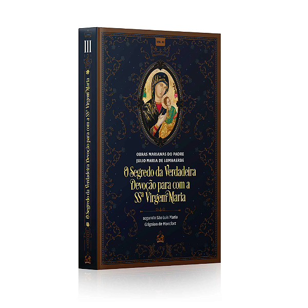 Livro O Segredo Da Verdadeira Devoção Para Com A Santíssima Vir...