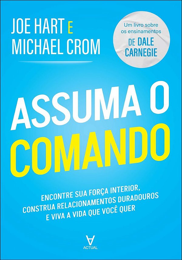 Livro Assuma o comando: encontre sua força interior, construa r...