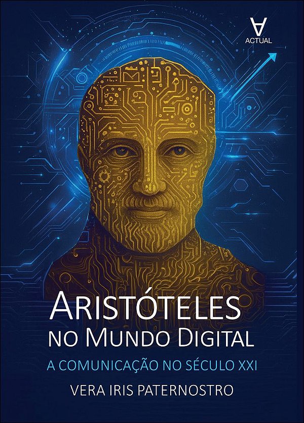 Livro Aristóteles no mundo digital: a comunicação no século XXI