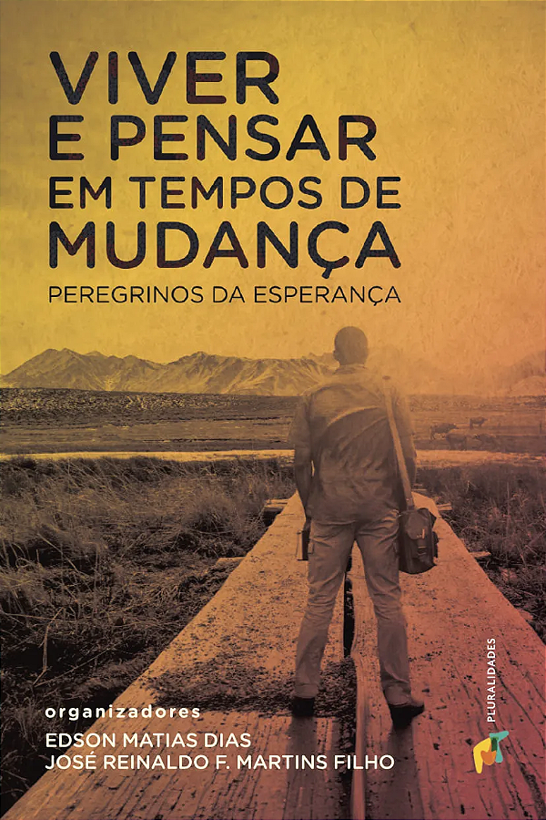Livro Viver E Pensar Em Tempos De Mudança - Edson Matias Dias