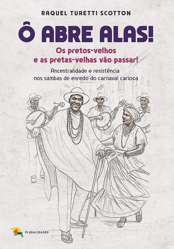 Livro Ô Abre Alas! Os Pretos-Velhos E As Pretas Velhas Vão Pass...