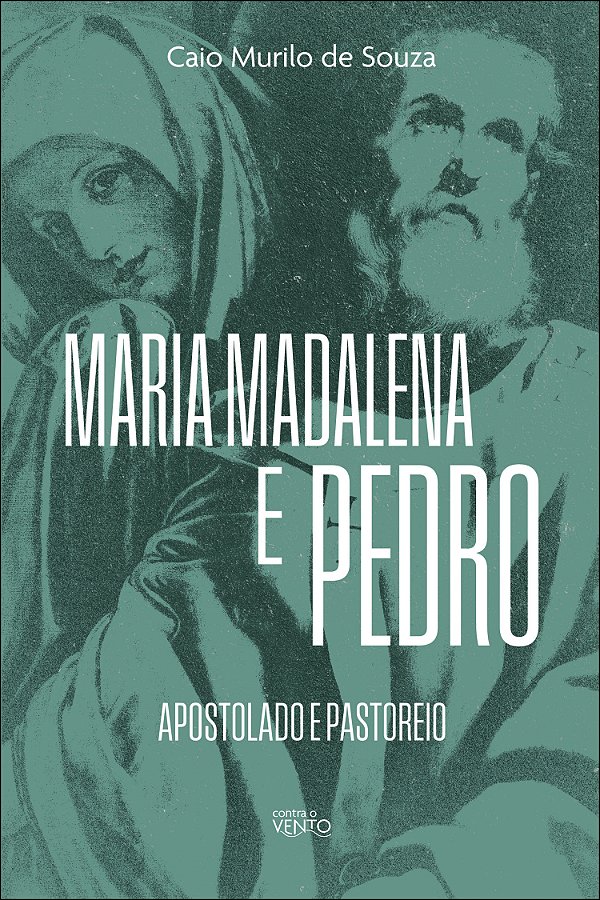 Livro Maria Madalena e Pedro: apostolado e pastoreio