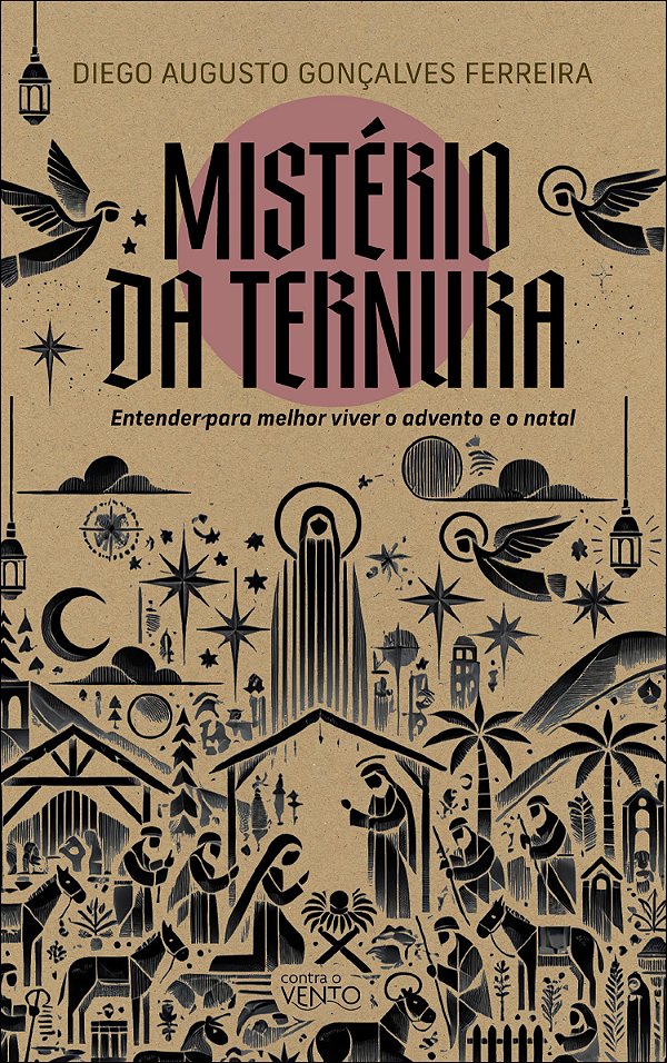 Livro Mistério da ternura: entender para melhor viver o advento...