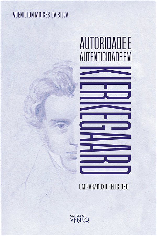 Livro Autoridade e autenticidade em Kierkegaard: um parad...